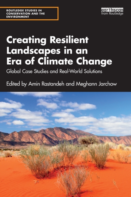 Creating Resilient Landscapes in an Era of Climate Change