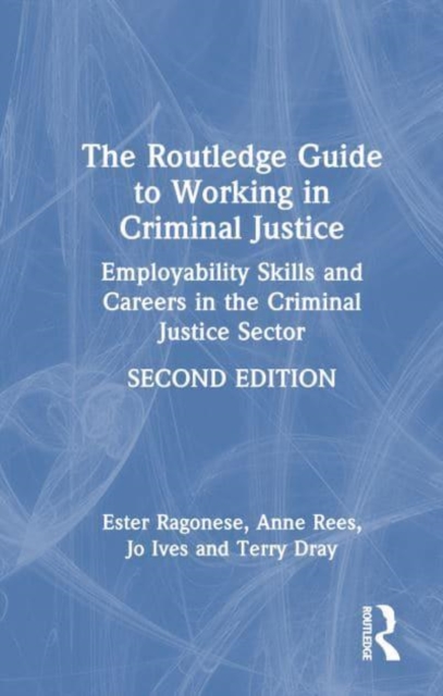 Routledge Guide to Working in Criminal Justice