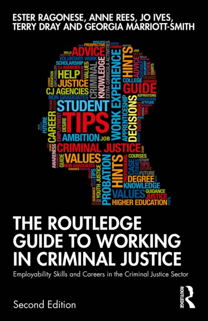 The Routledge Guide to Working in Criminal Justice