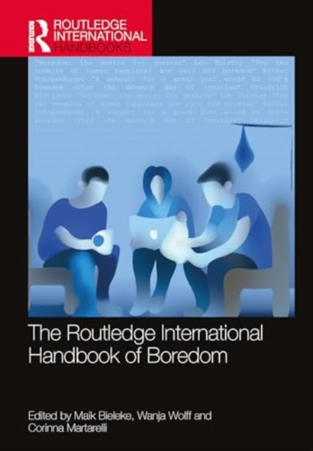 Routledge International Handbook of Boredom