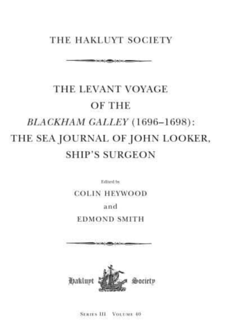 Levant Voyage of the Blackham Galley (1696 - 1698)