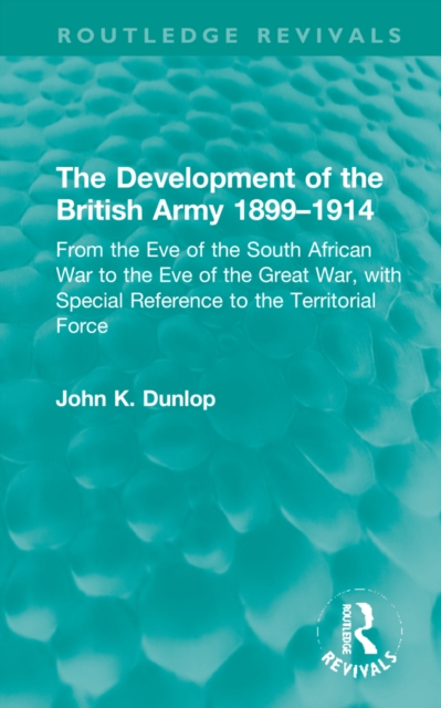 The Development of the British Army 1899–1914