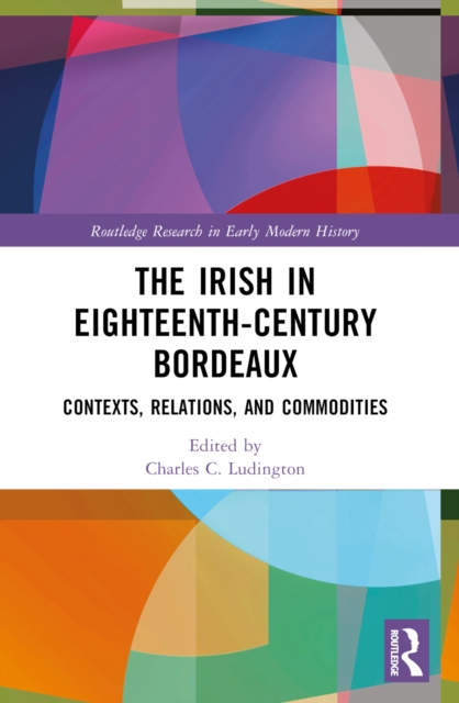 The Irish in Eighteenth-Century Bordeaux