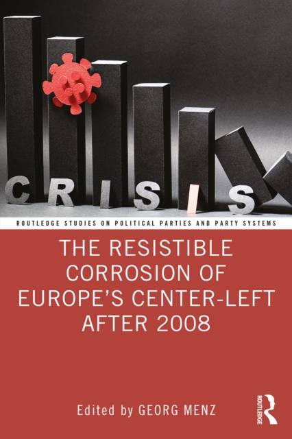 Resistible Corrosion of Europe's Center-Left After 2008