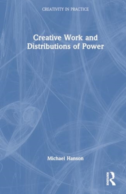 Creative Work and Distributions of Power