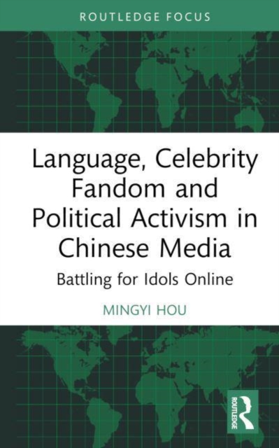 Language, Celebrity Fandom and Political Activism in Chinese Media