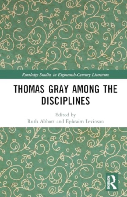 Thomas Gray among the Disciplines