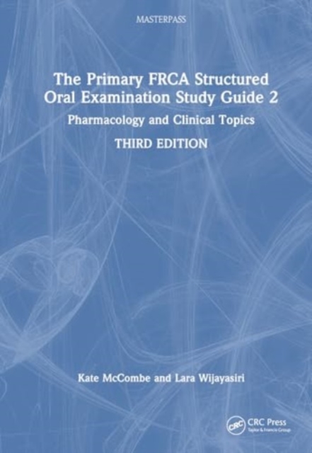 Primary FRCA Structured Oral Examination Study Guide 2