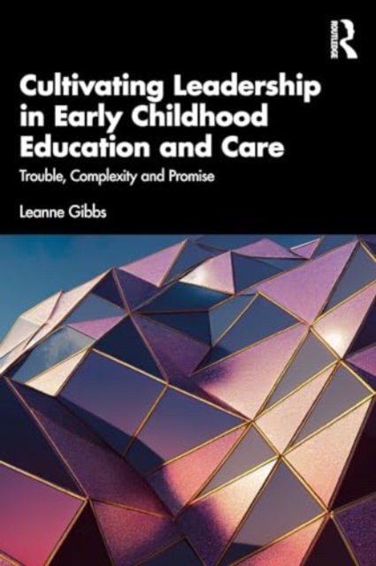 Cultivating Leadership in Early Childhood Education and Care