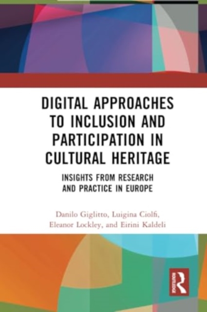 Digital Approaches to Inclusion and Participation in Cultural Heritage