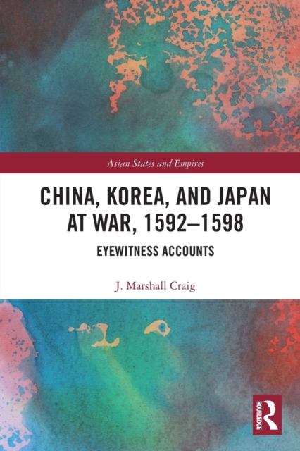 China, Korea & Japan at War, 1592–1598