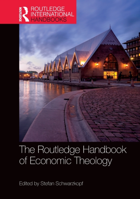 The Routledge Handbook of Economic Theology