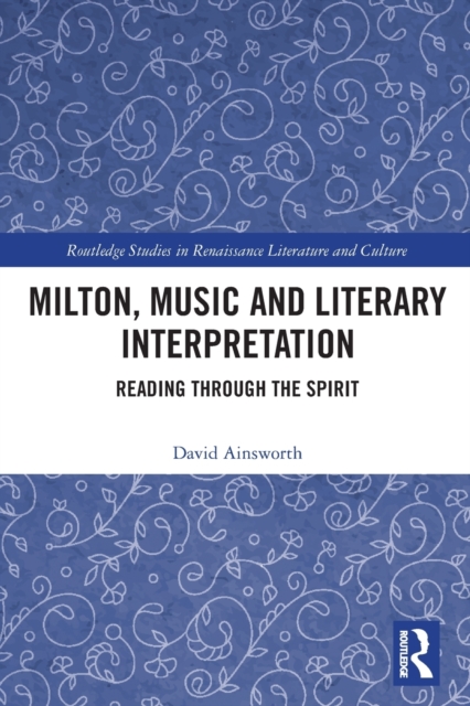 Milton, Music and Literary Interpretation