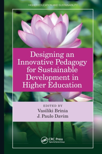 Designing an Innovative Pedagogy for Sustainable Development in Higher Education
