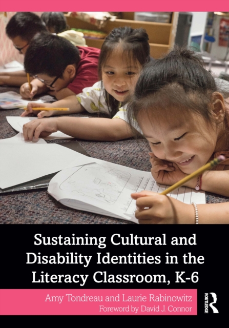Sustaining Cultural and Disability Identities in the Literacy Classroom, K-6