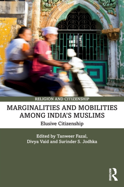 Marginalities and Mobilities among India’s Muslims