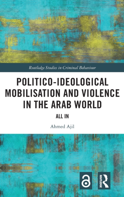 Politico-ideological Mobilisation and Violence in the Arab World