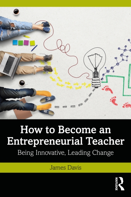 How to Become an Entrepreneurial Teacher