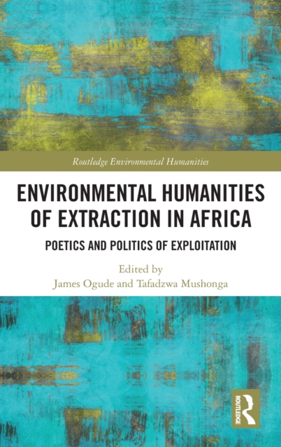 Environmental Humanities of Extraction in Africa