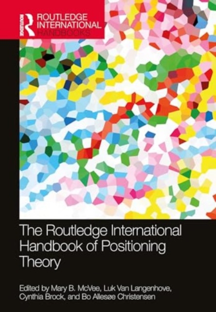 Routledge International Handbook of Positioning Theory