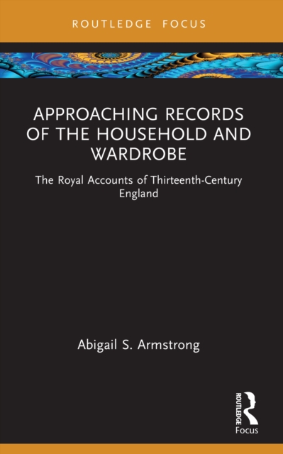 Approaching Records of the Household and Wardrobe