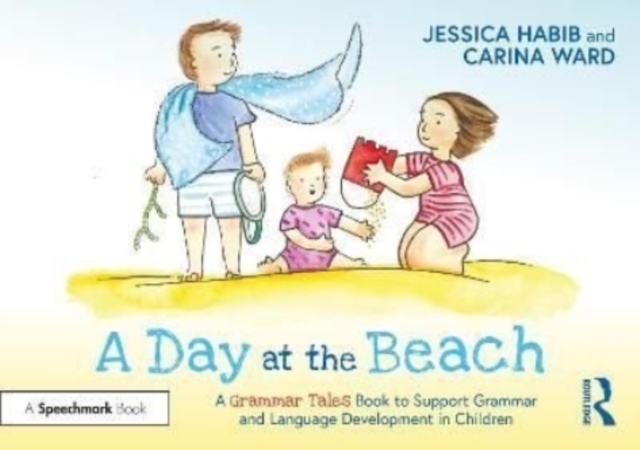 A Day at the Beach: A Grammar Tales Book to Support Grammar and Language Development in Children