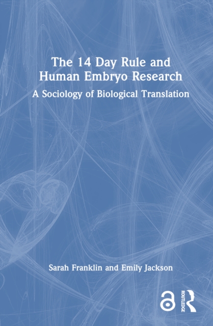 The 14 Day Rule and Human Embryo Research