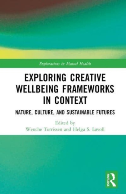 Exploring Creative Wellbeing Frameworks in Context