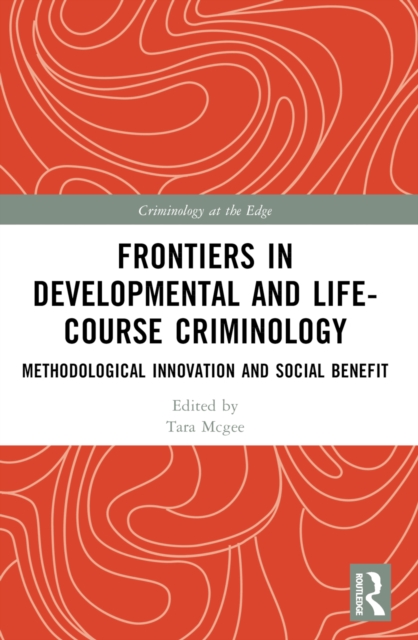 Frontiers in Developmental and Life-Course Criminology