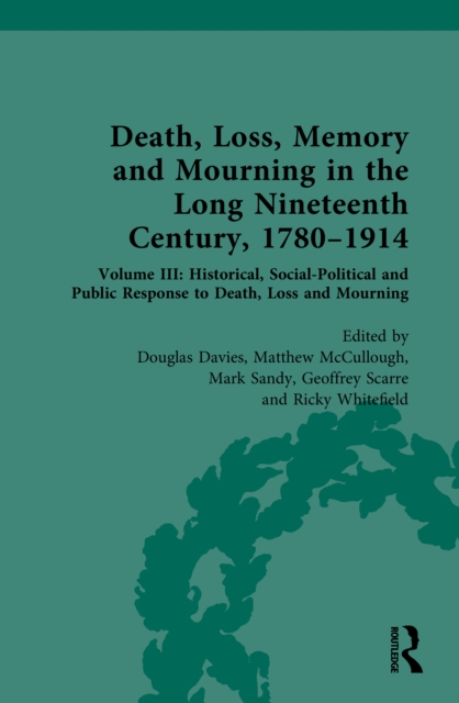 Death, Loss, Memory and Mourning in the Long Nineteenth Century, 1780–1914