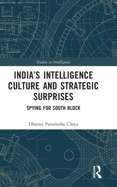 India’s Intelligence Culture and Strategic Surprises