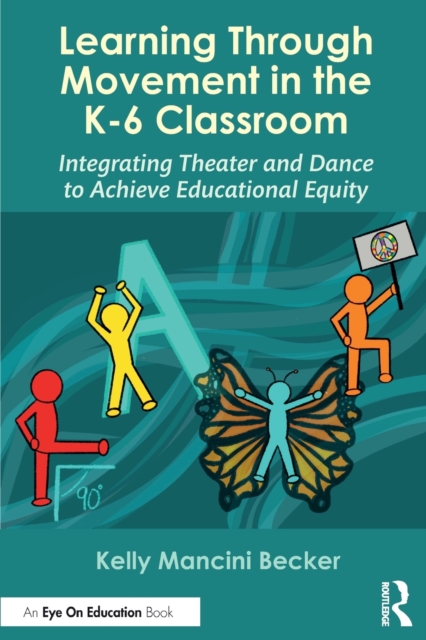 Learning Through Movement in the K-6 Classroom