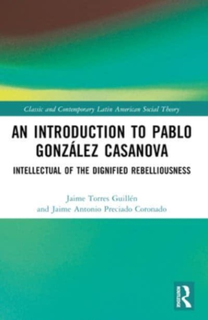 Introduction to Pablo Gonzalez Casanova