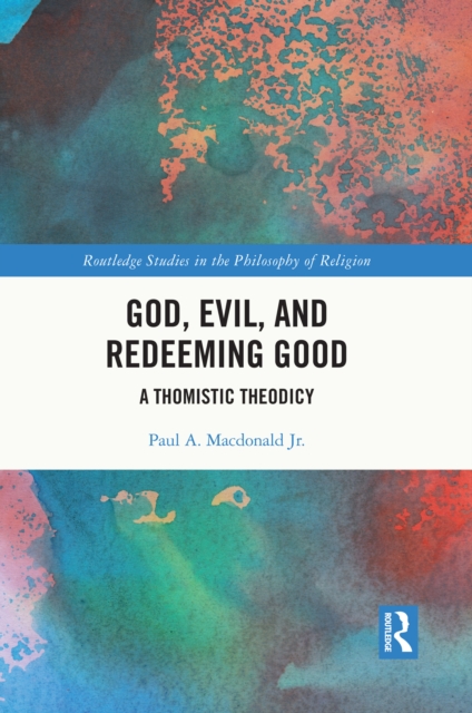 God, Evil, and Redeeming Good