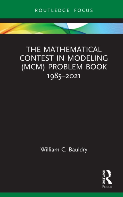 Mathematical Contest in Modeling (MCM) Problem Book 1985–2021