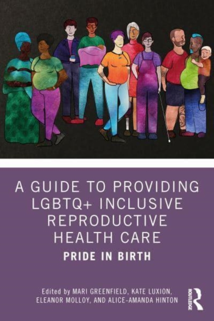 Guide to Providing LGBTQ+ Inclusive Reproductive Health Care