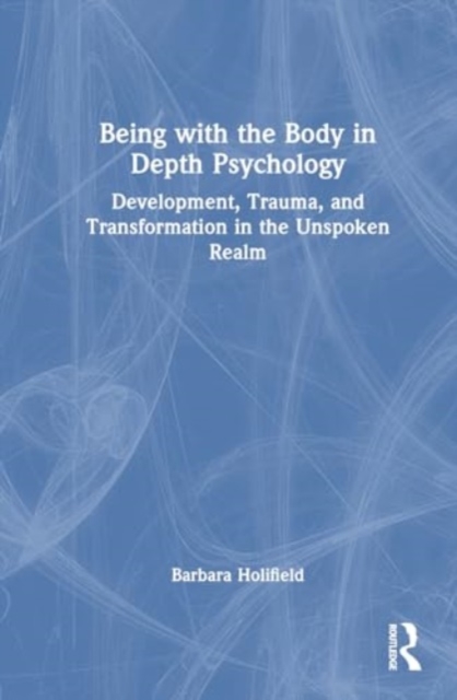 Being with the Body in Depth Psychology