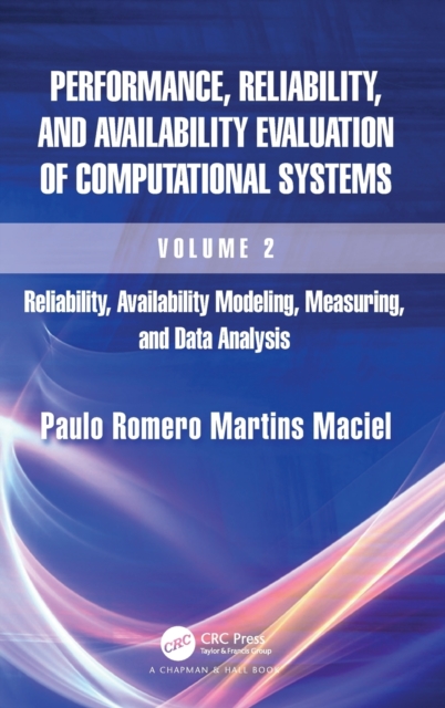 Performance, Reliability, and Availability Evaluation of Computational Systems, Volume 2