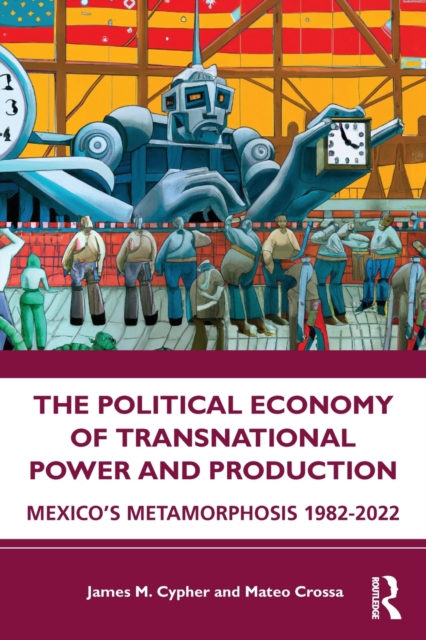 The Political Economy of Transnational Power and Production