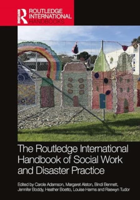 Routledge International Handbook of Social Work and Disaster Practice