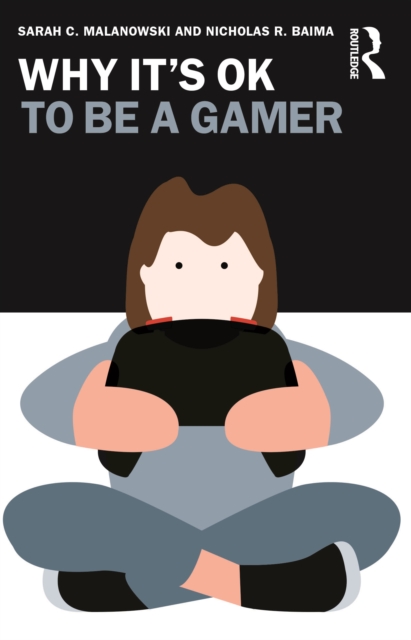 Why It's OK to Be a Gamer