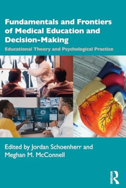 Fundamentals and Frontiers of Medical Education and Decision-Making
