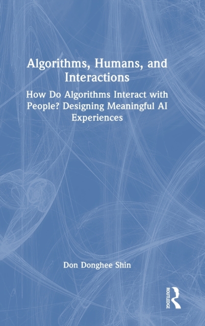 Algorithms, Humans, and Interactions