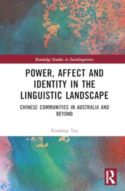 Power, Affect and Identity in the Linguistic Landscape