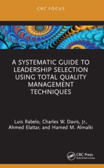 Systematic Guide to Leadership Selection Using Total Quality Management Techniques