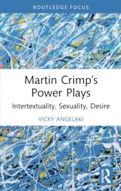 Martin Crimp’s Power Plays