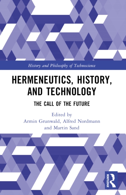 Hermeneutics, History, and Technology