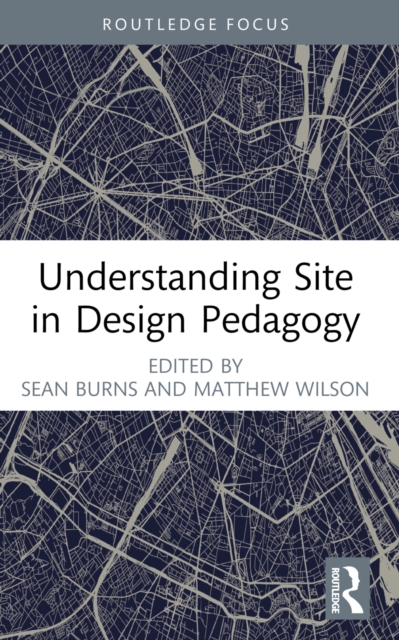 Understanding Site in Design Pedagogy