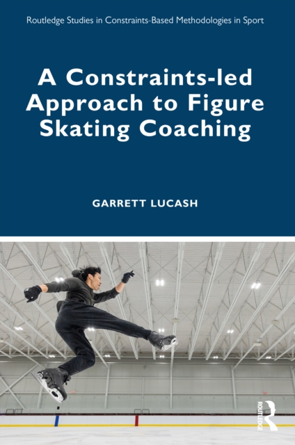 Constraints-led Approach to Figure Skating Coaching