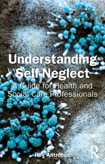 Understanding Self-Neglect